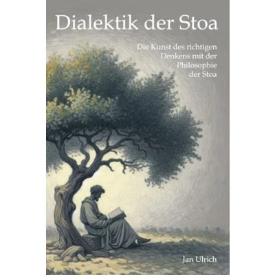 Abbildung von Dialektik der Stoa: Die Kunst des richtigen Denkens mit Philosophie Stoa