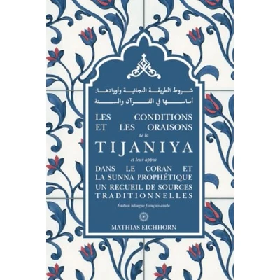 Abbildung von les conditions et oraisons de la Tijaniya: leur appui dans le Coran Sunna Prophétique