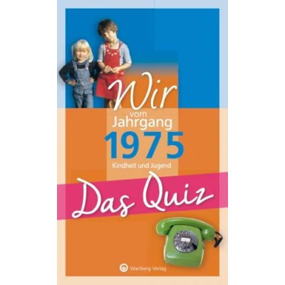 Abbildung von Wir vom Jahrgang 1975 Das Quiz: Kindheit und Jugend Geschenkbuch zum 50. Geburtstag (Jahrgangsquizze)