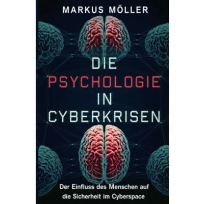 Abbildung von die Psychologie in Cyberkrisen: Der Einfluss des Menschen auf Sicherheit im Cyberspace