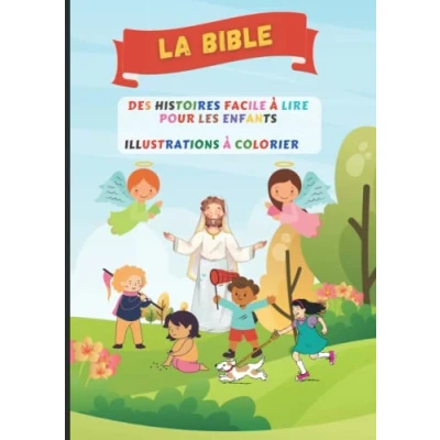 Abbildung von la BIBLE: des histoires faciles à lire pour les enfants et illustrations colorier grandes de biblique Ancien Nouveau Testament Ma première bible