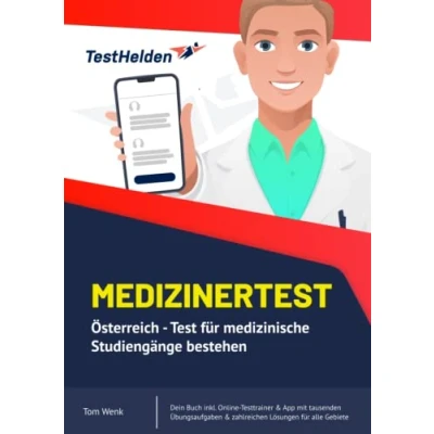 Abbildung von Medizinertest Österreich Test für medizinische Studiengänge bestehen I Dein Buch inkl. Online Testtrainer &amp; App mit tausenden Übungsaufgaben zahlreichen Lösungen alle Gebiete
