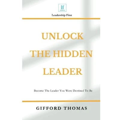 Abbildung von Unlock The Hidden Leader: Become Leader You Were Destined To Be