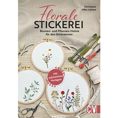 Abbildung von Stickbuch Florale Stickerei: Stickmotive/Stickmuster von @mama_stickt für Blumen und Pflanzen Motive den Stickrahmen. Inkl. Stickvorlagen