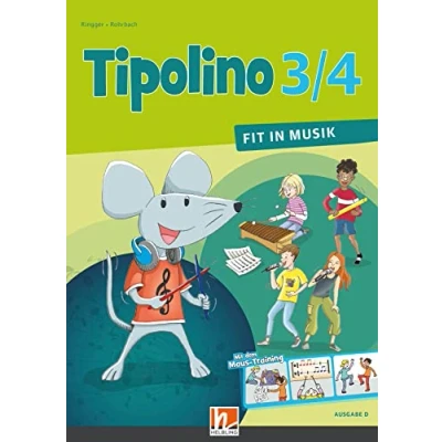 Abbildung von Tipolino 3/4 Fit in Musik. Schulbuch. Ausgabe D: Klasse (Tipolino: Musik)