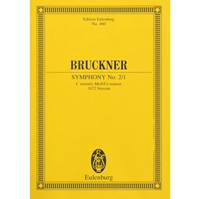 Abbildung von Sinfonie Nr. 2 c Moll: 1. Fassung (1872). Orchester. Studienpartitur. (Eulenburg Studienpartituren, Band 460)