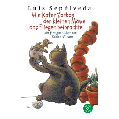 Abbildung von Wie Kater Zorbas der kleinen Möwe das Fliegen beibrachte: Freundschaftsgeschichte von Luis Sepúlveda │ Zum Vorlesen und Selberlesen für Kinder ab 8 Jahre (mit vielen bunten Illustrationen)