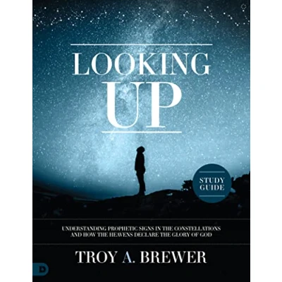 Abbildung von Looking Up Study Guide: Understanding Prophetic Signs in the Constellations and How Heavens Declare Glory of God