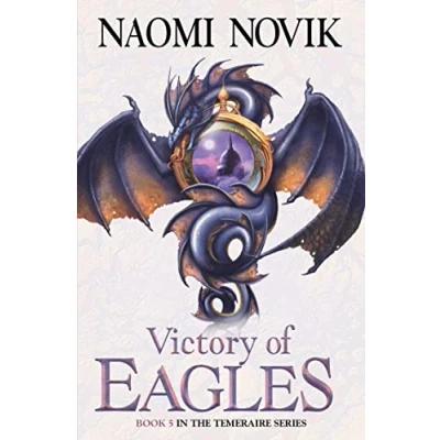 Abbildung von Victory of Eagles (The Temeraire Series)