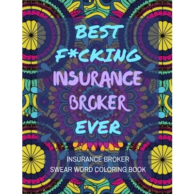 Abbildung von Insurance Broker Swear Word Coloring Book: A Simple Funny Way for Adult Stress Relief and Relaxation