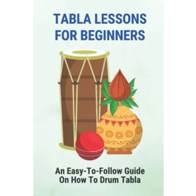 Abbildung von Tabla Lessons For Beginners: An Easy To Follow Guide On How Drum