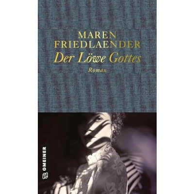 Abbildung von Der Löwe Gottes: Roman (Romane im GMEINER Verlag)