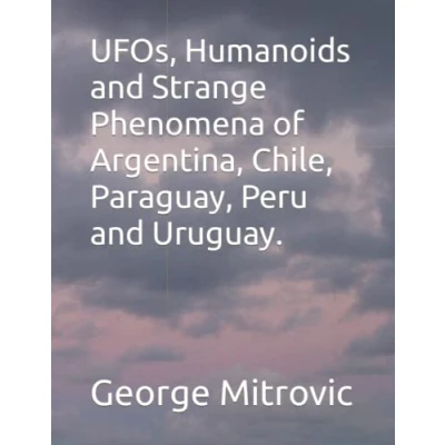 Abbildung von UFOs, Humanoids and Strange Phenomena of Argentina, Chile, Paraguay, Peru Uruguay.