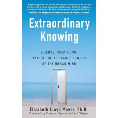 Abbildung von Extraordinary Knowing: Science, Skepticism, and the Inexplicable Powers of Human Mind