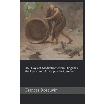 Abbildung von 365 Days of Meditations from Diogenes the Cynic and Aristippus Cyrenaic