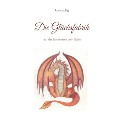 Abbildung von Die Glücksfabrik: auf der Suche nach dem Glück