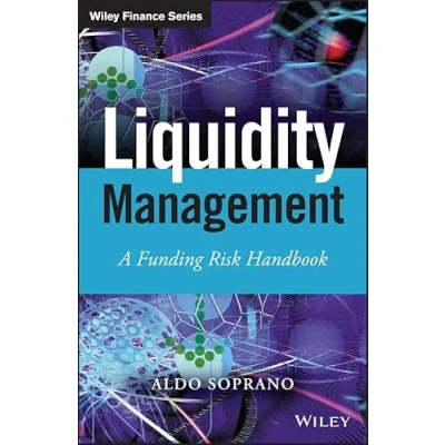 Abbildung von Liquidity Management: A Funding Risk Handbook (Wiley Finance)