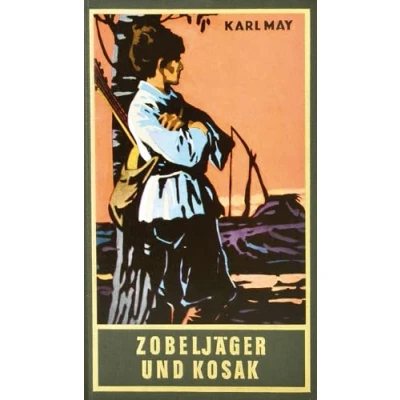 Abbildung von Zobeljäger und Kosak, Band 63 der Gesammelten Werke: Roman Werke (Karl Mays Gesammelte Werke)