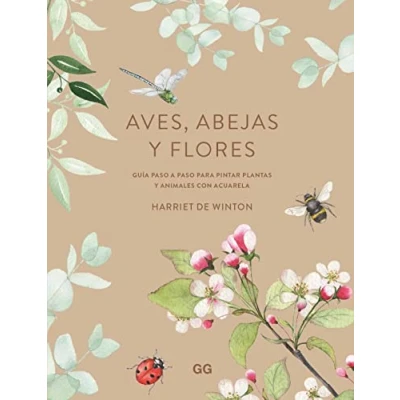 Abbildung von Aves, abejas y flores: Guía paso a para pintr plantas animales con acuarela