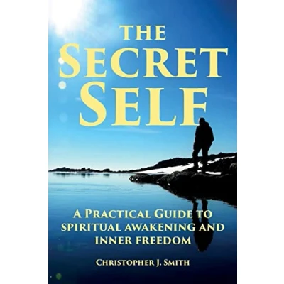 Abbildung von The Secret Self: A Practical Guide to Spiritual Awakening and Inner Freedom
