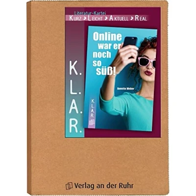 Abbildung von Online war er noch so süß!: 7. 10. Klasse (K.L.A.R. Literatur Kartei)