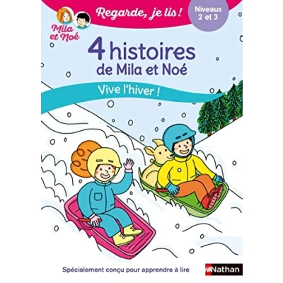 Abbildung von Regarde je lis ! 4 histoires de Mila et Noé Vive l&#039;hiver Niveau 2 3: Niveaux 3