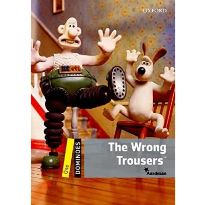 Abbildung von The Wrong Trousers: Reader 6. Schuljahr, Stufe 1 (Dominoes: Level One)