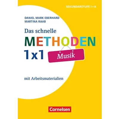 Abbildung von Das schnelle Methoden 1x1 Sekundarstufe I+II: Musik Mit Arbeitsmaterialien Buch