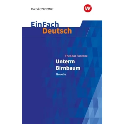 Abbildung von EinFach Deutsch Textausgaben: Theodor Fontane: Unterm Birnbaum Klassen 9 10
