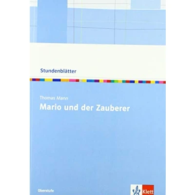 Abbildung von Thomas Mann: Mario und der Zauberer.: Kopiervorlagen mit Downloadpaket Oberstufe (Stundenblätter Deutsch)