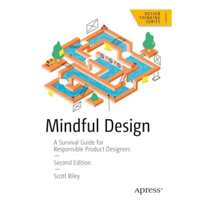 Abbildung von Mindful Design: A Survival Guide for Responsible Product Designers (Design Thinking)