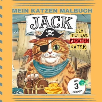 Abbildung von Mein Katzen Malbuch: Jack, der mutige Piraten Kater: Dieses Malbuch kombiniert eine spannende Geschichte mit 50 kreativen Ausmalbildern und dazu passenden, kurzen Entspannungsübungen.