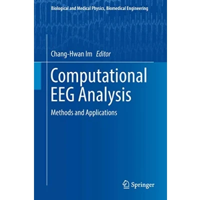 Abbildung von Computational EEG Analysis: Methods and Applications (Biological Medical Physics, Biomedical Engineering)