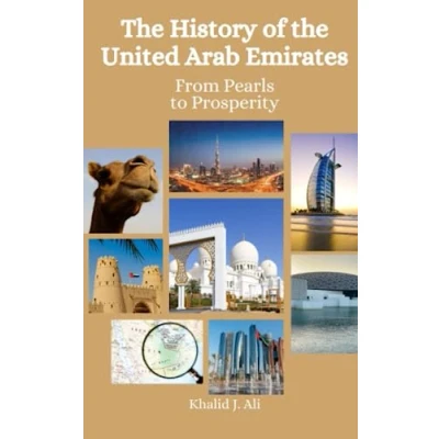 Abbildung von the History of United Arab Emirates: From Pearls to Prosperity