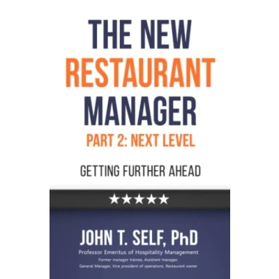 Abbildung von The New Restaurant Manager: Part 2 Next Level: Getting Further Ahead. Avoiding Mistakes. Having a Better Life.