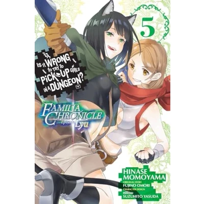 Abbildung von Is It WRONG to Try PICK UP GIRLS in a Dungeon? FAMILIA Chronicle Episode Lyu, Vol. 5 (manga) (IS DUNGEON LYU GN)