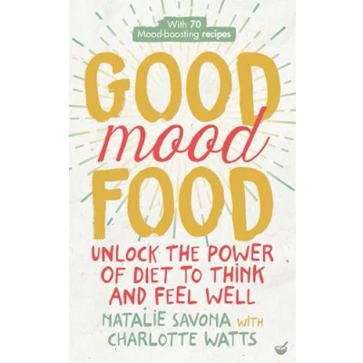 Abbildung von Good Mood Food: Unlock the Power of Diet to Think and Feel Well