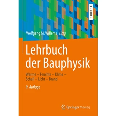 Abbildung von Lehrbuch der Bauphysik: Wärme Feuchte Klima Schall Licht Brand