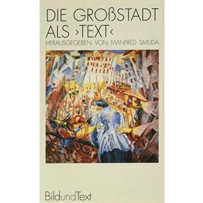 Abbildung von Die Großstadt als &#039; Text&#039; (Bild und Text)