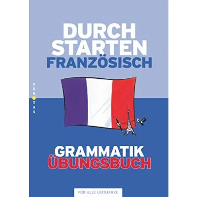 Abbildung von Durchstarten Französisch Neubearbeitung Alle Lernjahre: Grammatik Dein Übungsbuch mit Lösungen