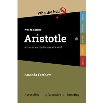 Abbildung von Who the Hell is Aristotle?: and what are his theories all about?