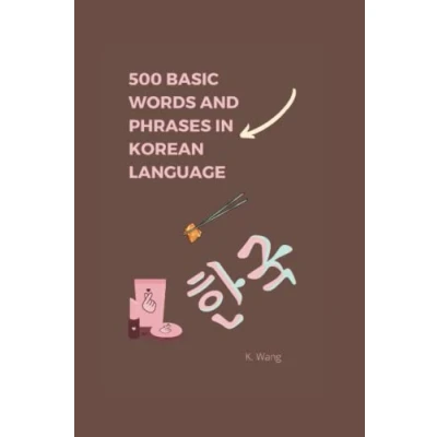 Abbildung von 500 Basic Words and Phrases in Korea Language:: For Beginners, K.drama K.pop fans