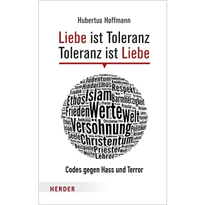 Abbildung von Liebe ist Toleranz Liebe: Codes gegen Hass und Terror