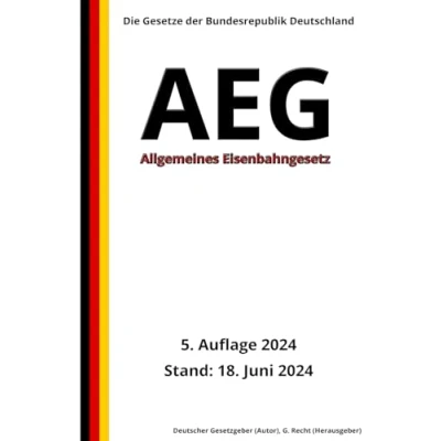 Abbildung von Allgemeines Eisenbahngesetz AEG, 5. Auflage 2024: Die Gesetze der Bundesrepublik Deutschland