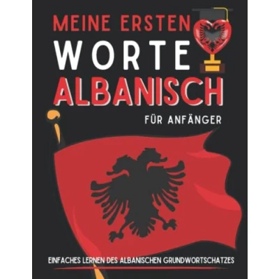 Abbildung von Meine ersten albanischen Wörter: Grundwortschatz Albanisch lernen, für Anfänger, Buch Erwachsene oder Kinder