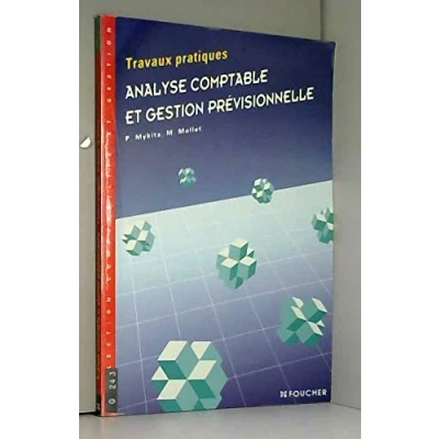 Abbildung von Analyse comptable et gestion prévisionnelle: Travaux pratiques, fiches techniques, exercices, cas de synthèse, BTS comptabilité gestion, enseignement supérieur, écoles commerce...