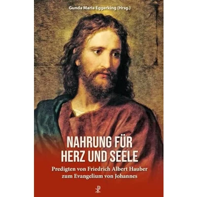 Abbildung von Nahrung für Herz und Seele: Predigten von Friedrich Albert Hauber zum Evangelium Johannes