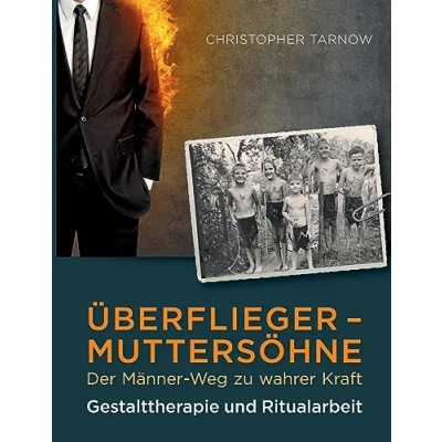 Abbildung von Überflieger Muttersöhne: Der Männer Weg zu wahrer Kraft