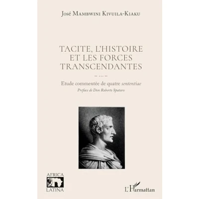 Abbildung von Tacite, l&#039;histoire et les forces transcendantes: Etude commentée de quatre sententiae