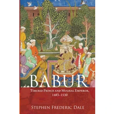 Abbildung von Babur: Timurid Prince and Mughal Emperor, 1483 1530
